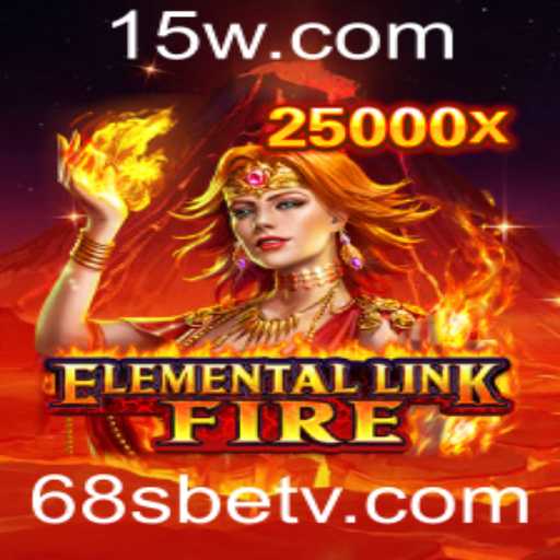 Explore a Aventura Intensa de ElementalLinkFire: Um Novo Fenômeno no Mundo dos Games