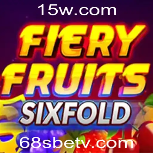 FieryFruitsSixFold: Uma Nova Experiência de Jogo com 68sbet