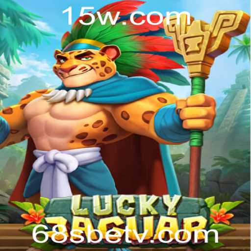 Descubra o Fascinante Mundo de LuckyJaguar: O Jogo Inovador da 68sbet