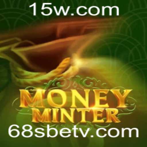 MoneyMinter: Descubra as Regras e Estratégias do Novo Sucesso de 68sbet