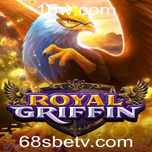 Descubra RoyalGriffin: O Novo Fenômeno dos Jogos Online Promovido pela 68sbet